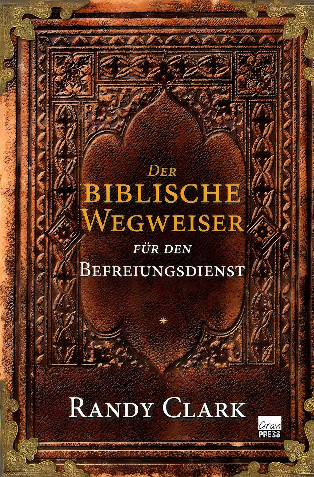 Coverbild: Der biblische Wegweiser für den Befreiungsdienst