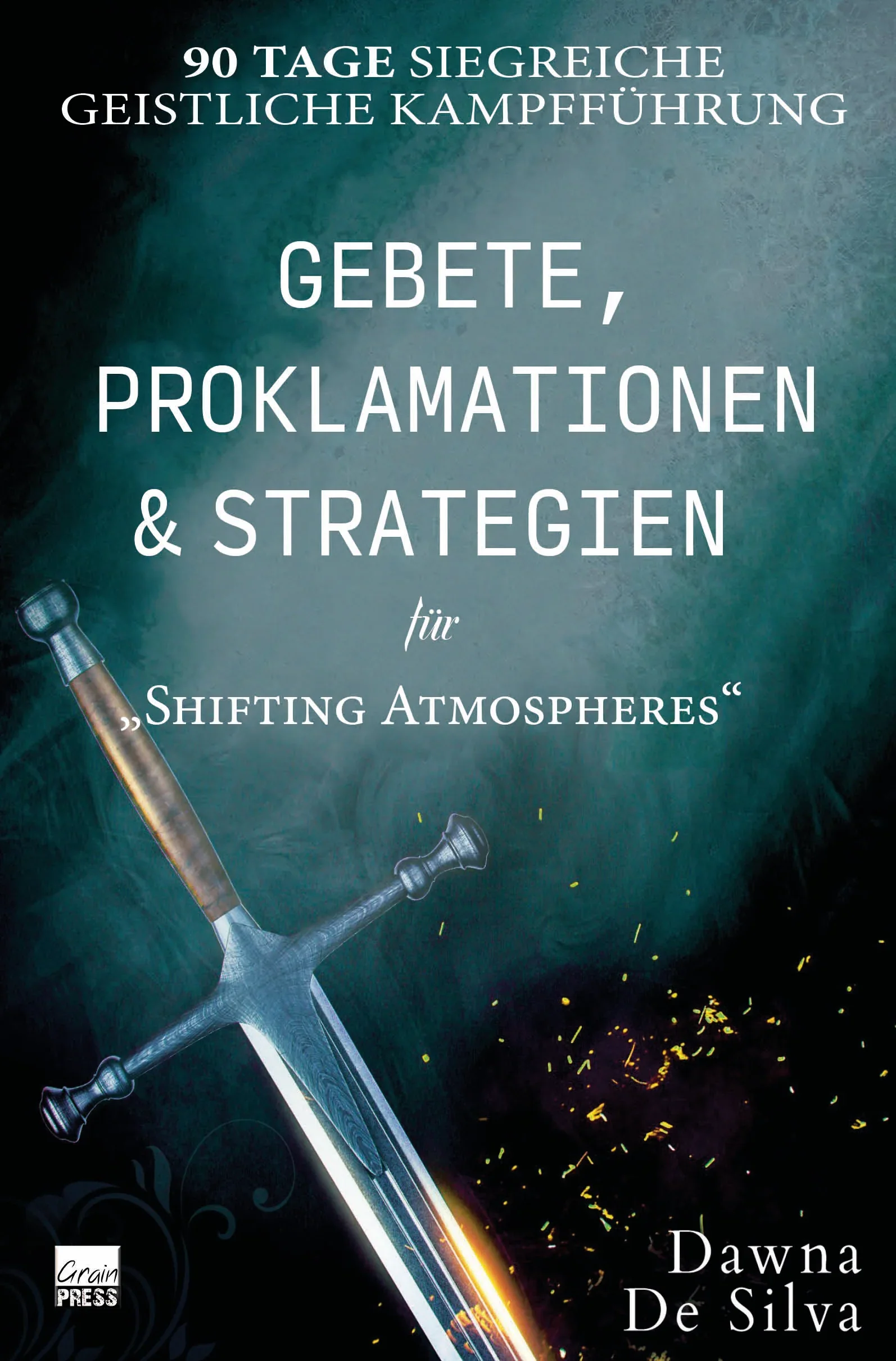 Gebete, Proklamationen und Strategien für "Shifiting Atmospheres"
