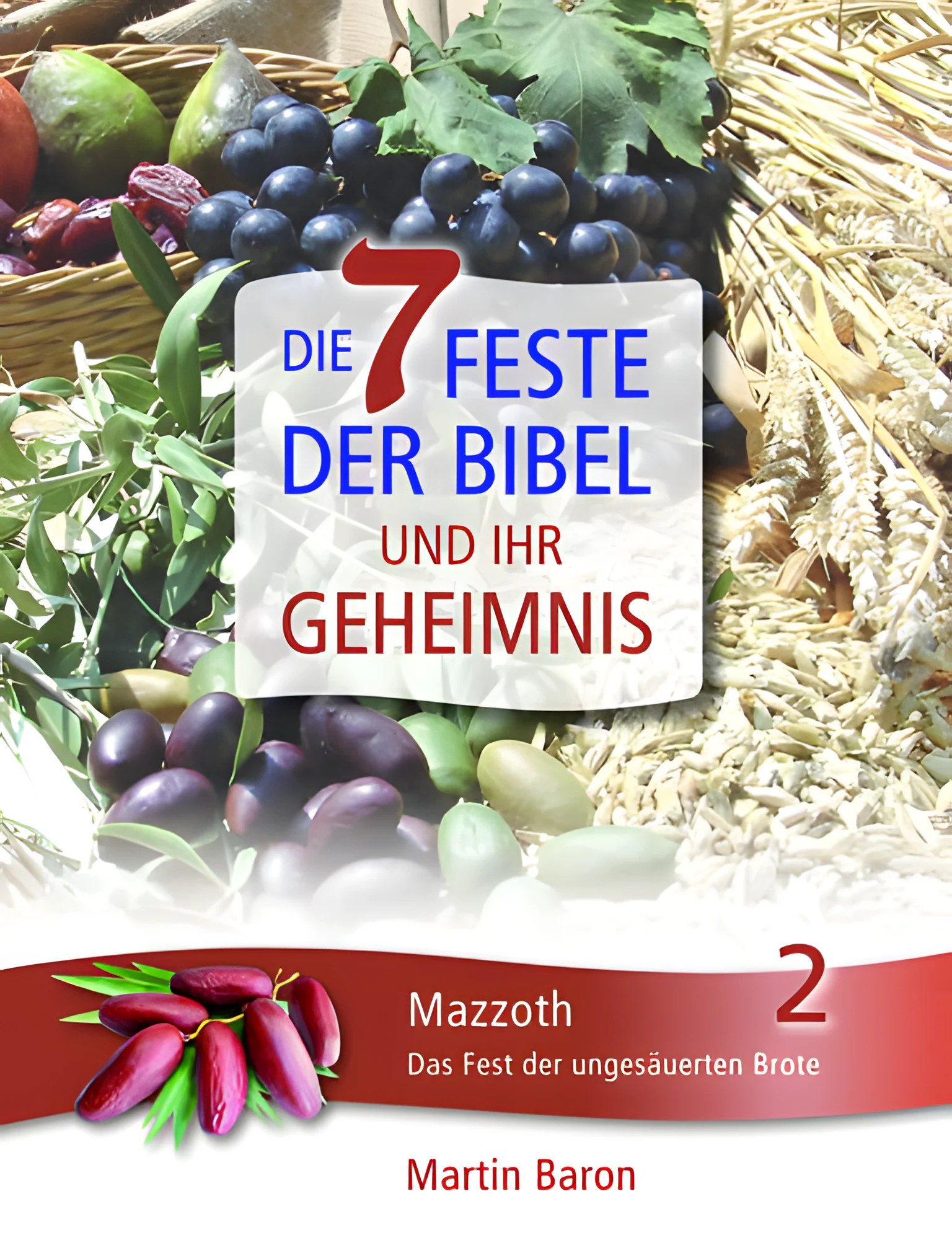 Mazzoth - Das Fest der ungesäuerten Brote - Band 2