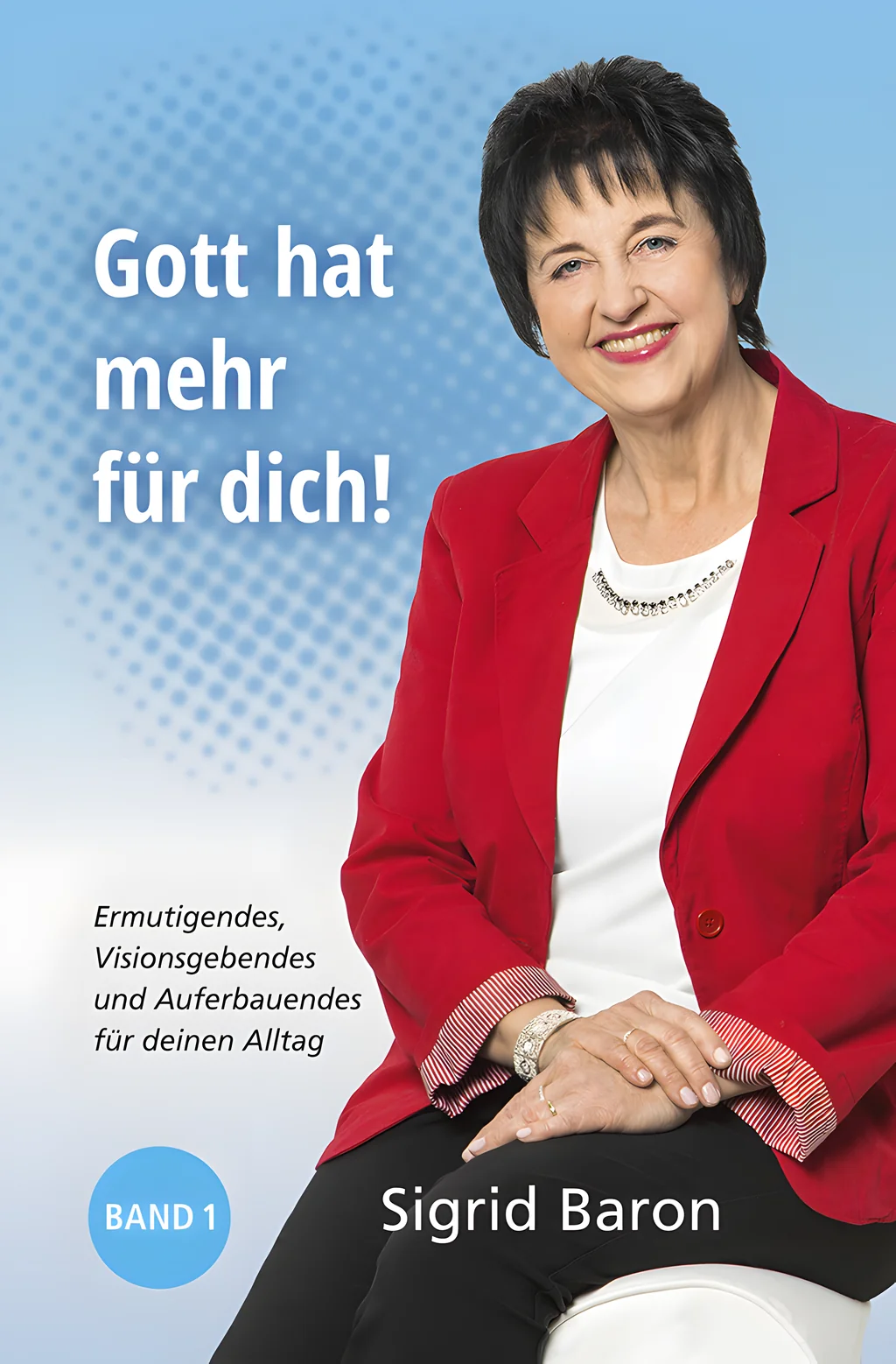 Coverbild: Gott hat mehr für dich! - Band 1