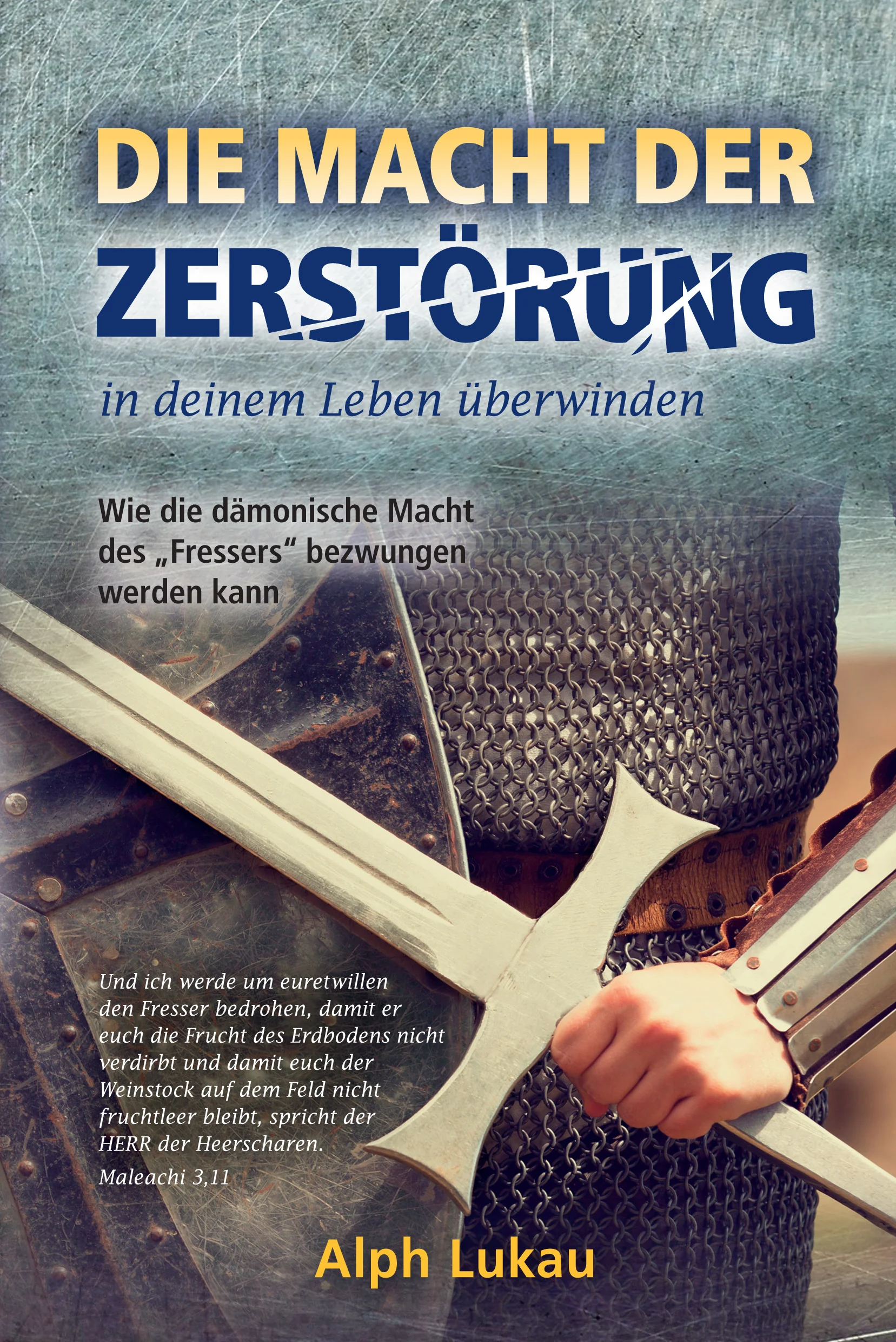 Die Macht der Zerstörung in deinem Leben überwinden