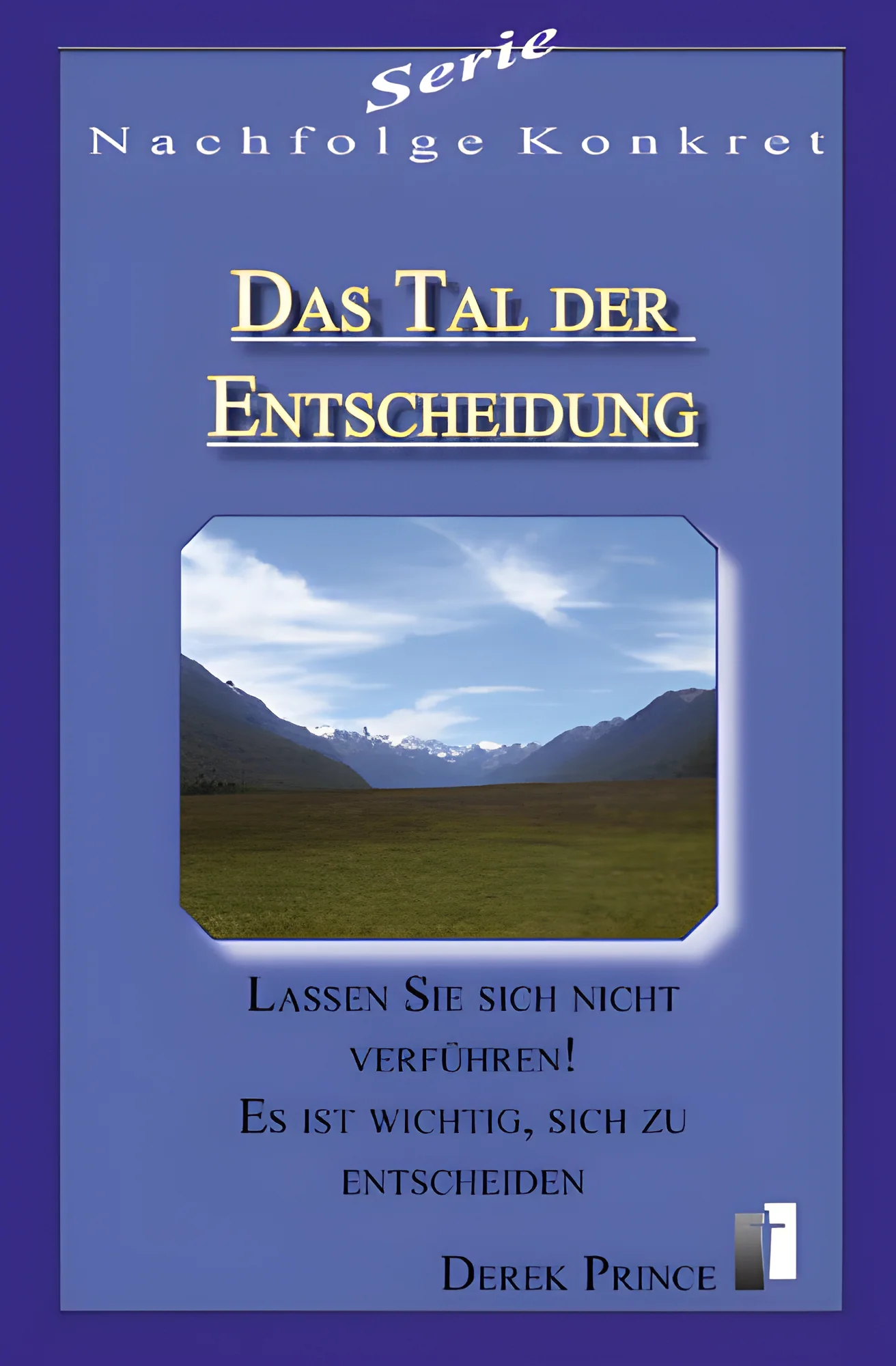 Das Tal der Entscheidung