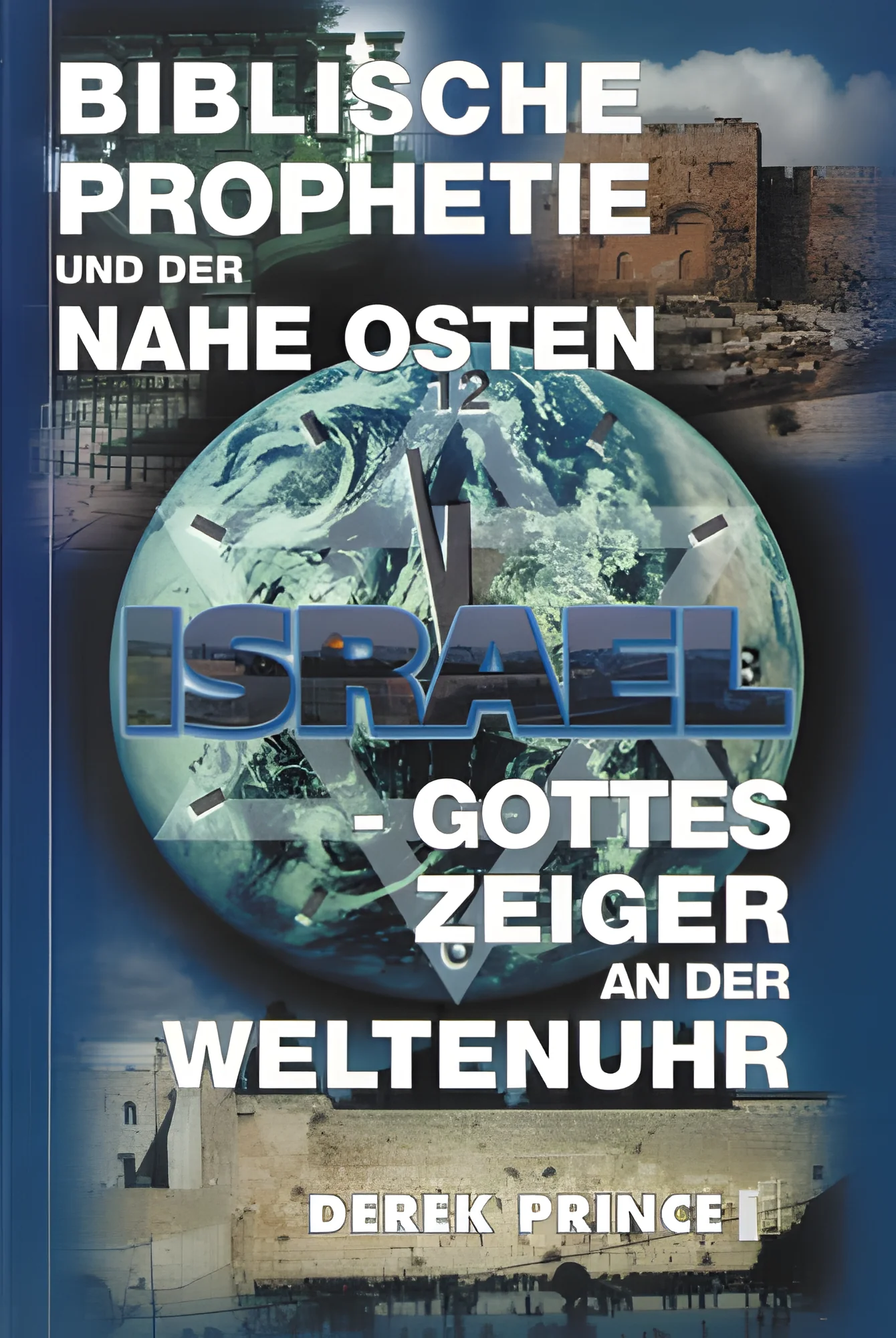 Biblische Prophetie und der Nahe Osten