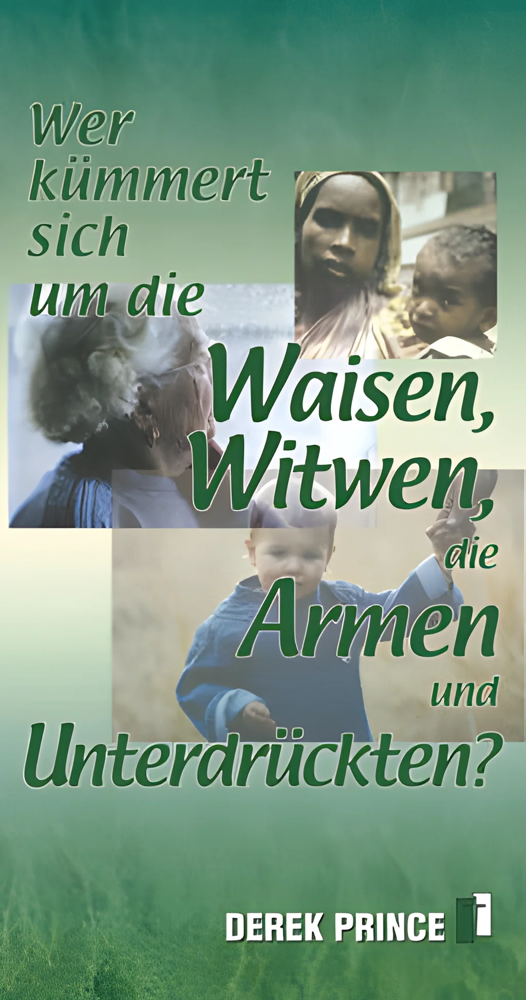 Coverbild: Wer kümmert sich um die Waisen, Witwen, die Armen und Unterdrückten