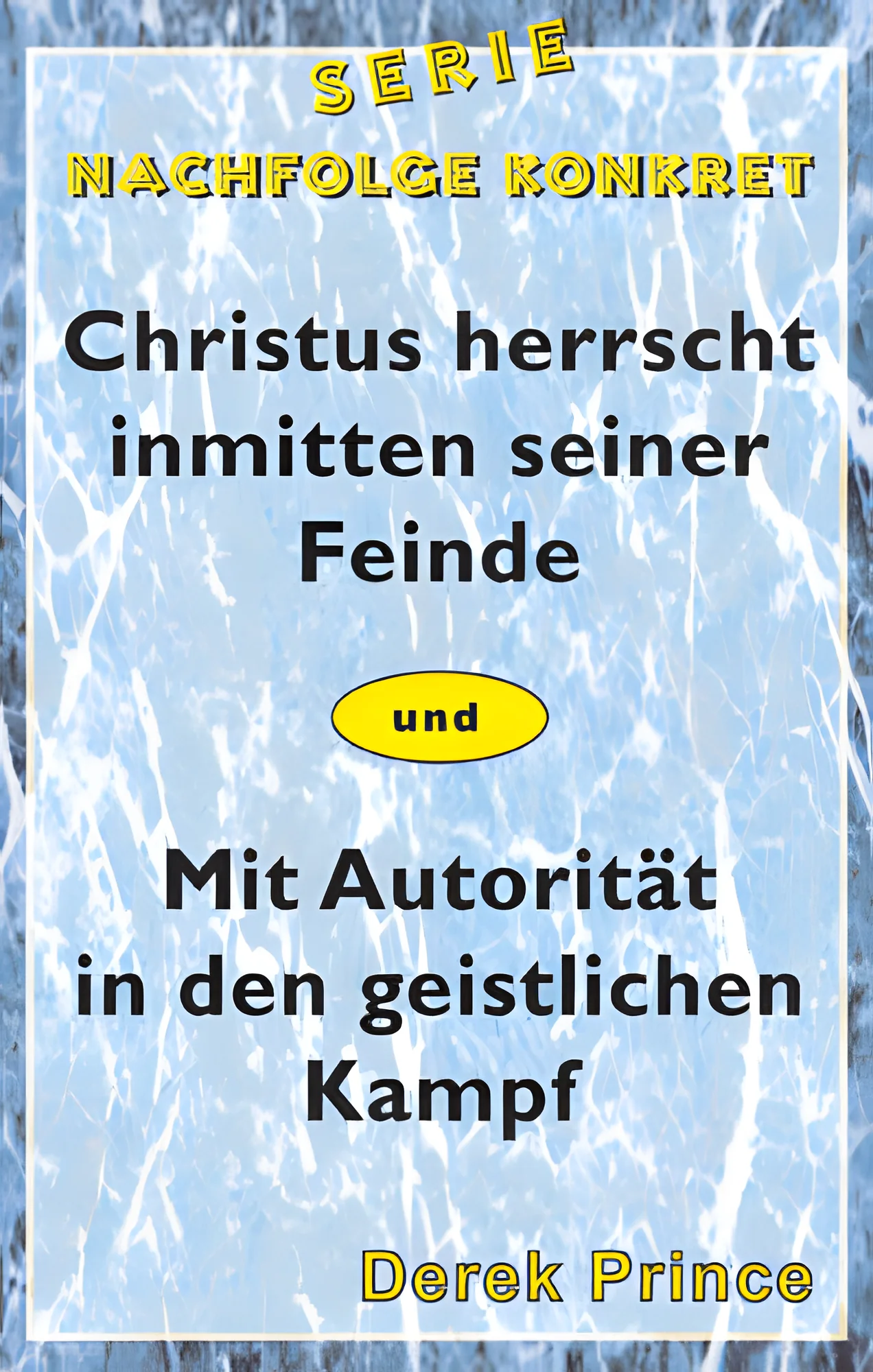 Christus herrscht inmitten seiner Feinde/Mit Autorität in den geistlichen Kampf