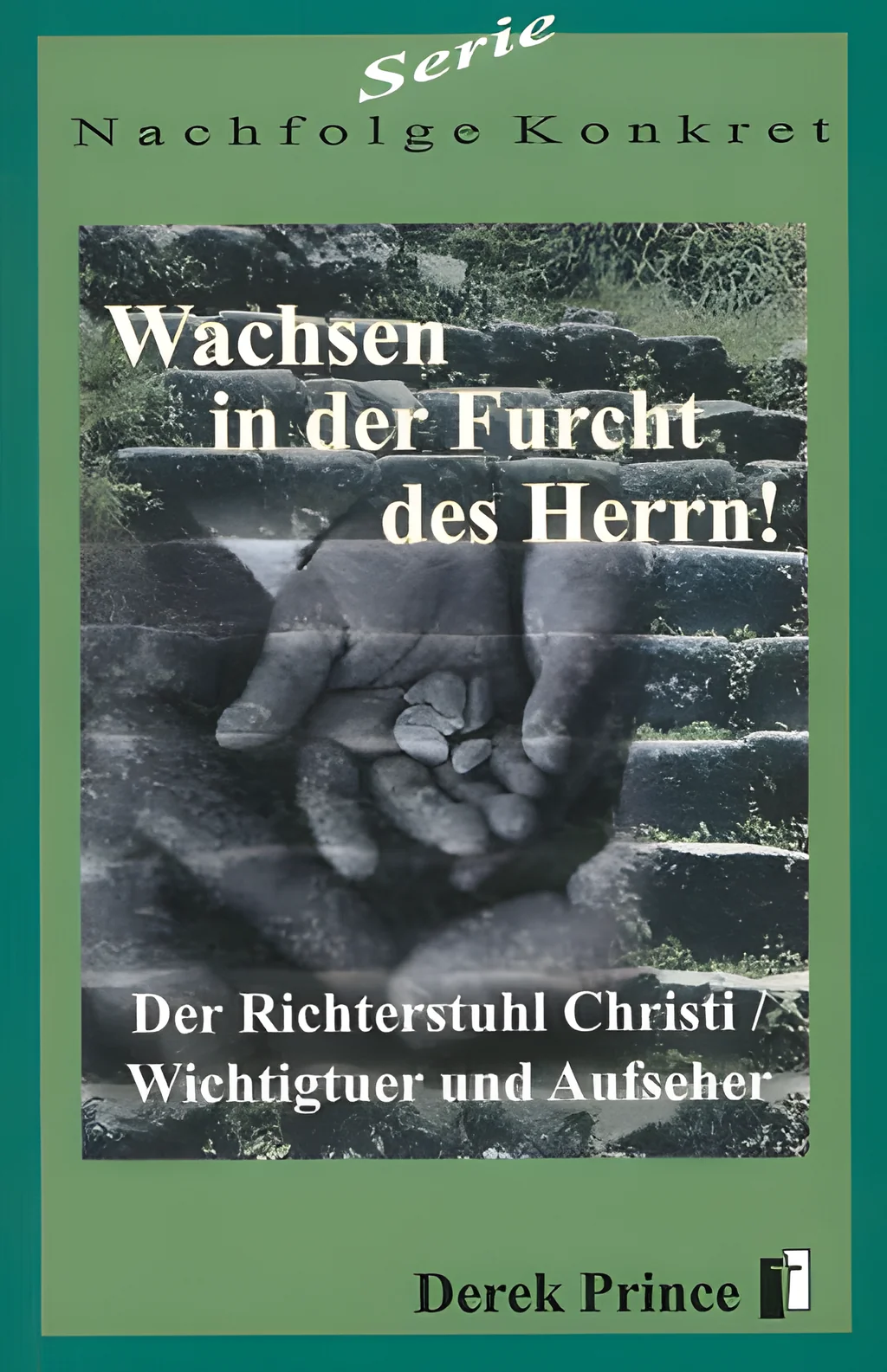Coverbild: Wachsen in der Furcht des Herrn - Der Richterstuhl Christi/Wichtigtuer...