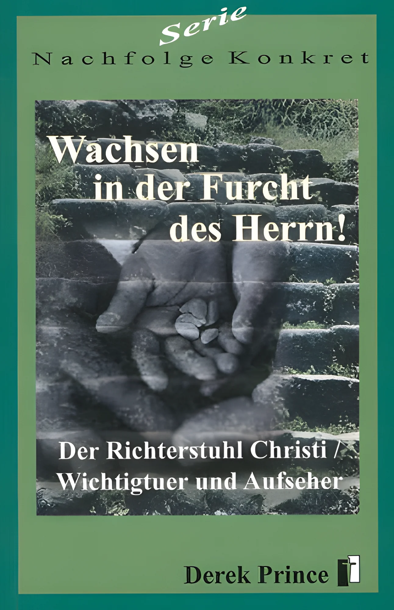 Wachsen in der Furcht des Herrn - Der Richterstuhl Christi/Wichtigtuer...