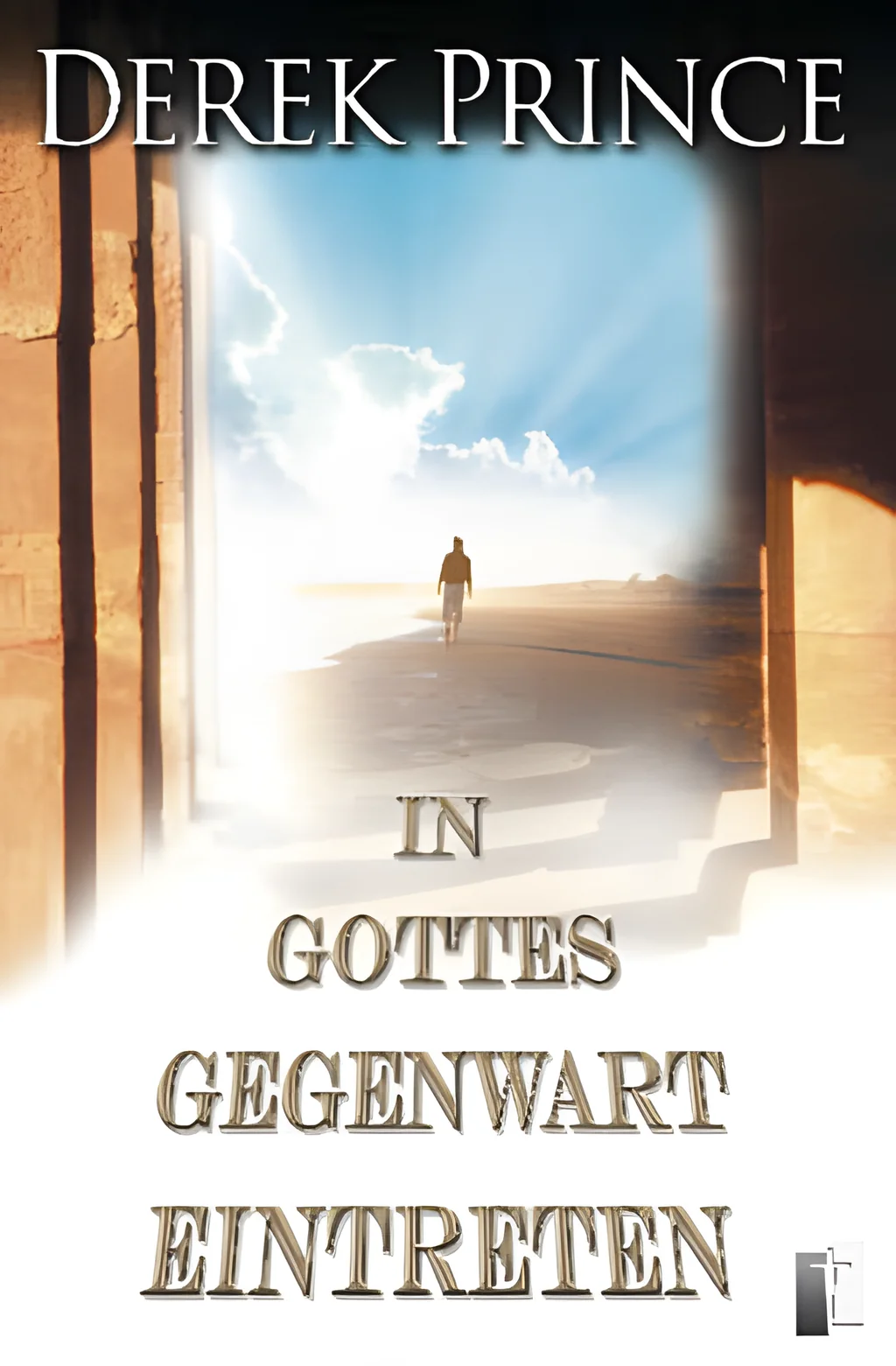 Coverbild: In Gottes Gegenwart eintreten
