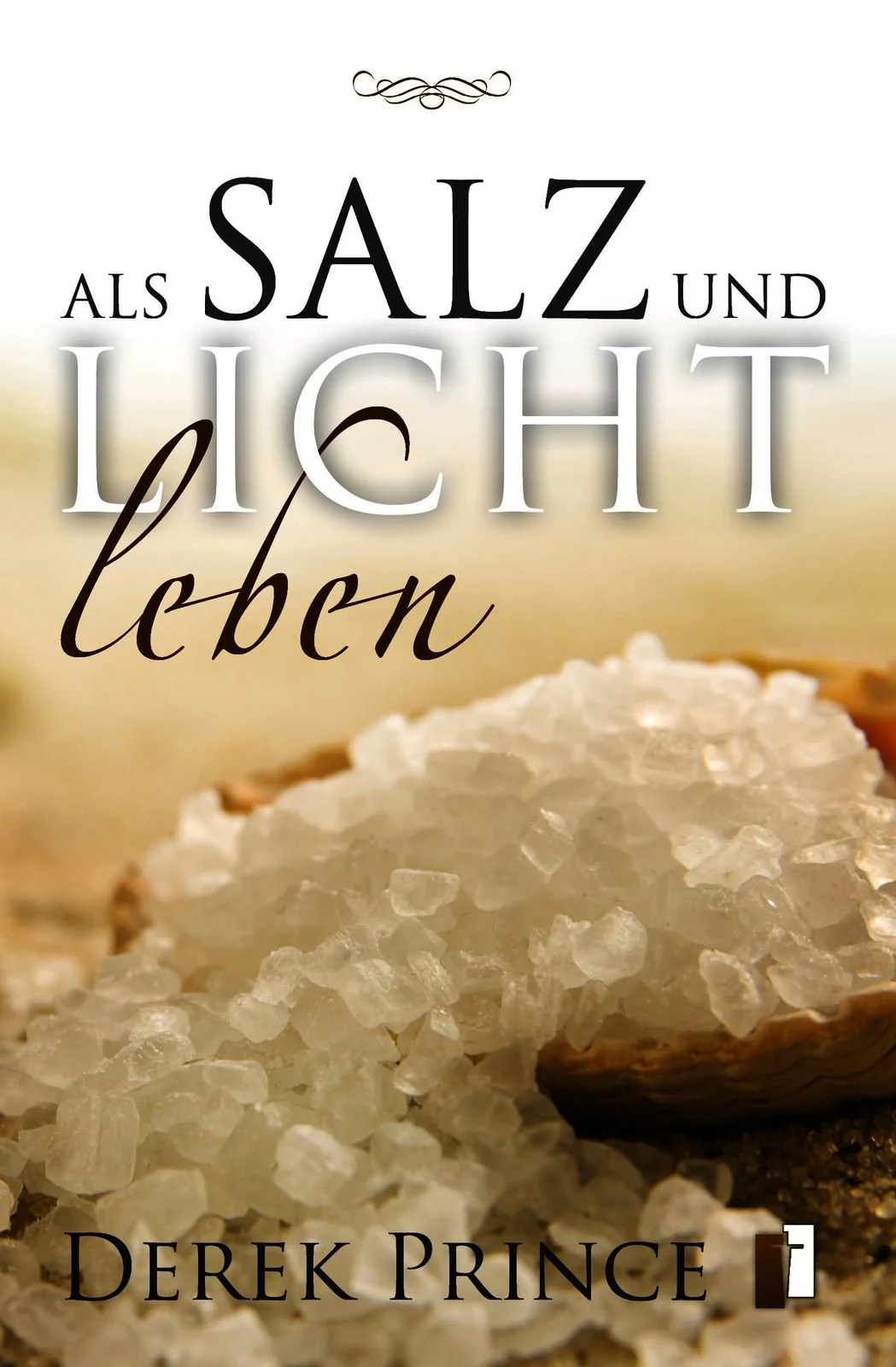 Als Salz und Licht leben