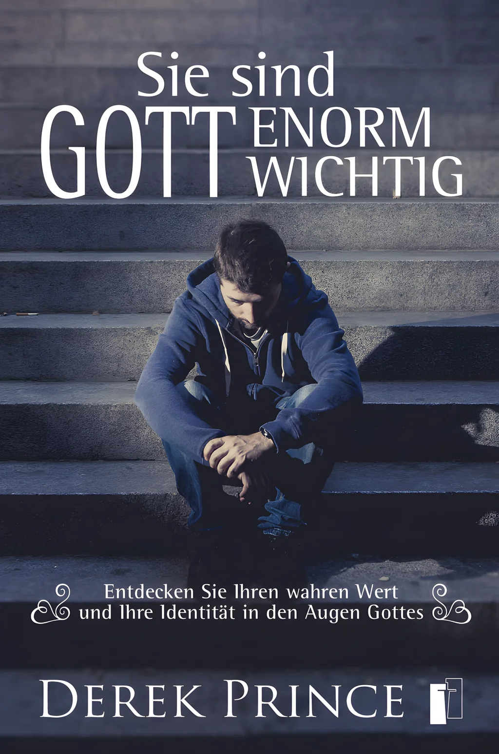 Coverbild: Sie sind Gott enorm wichtig