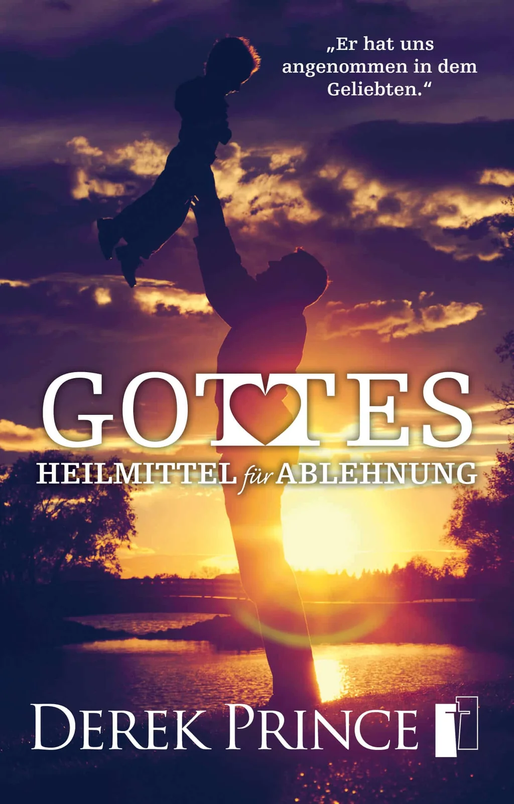 Coverbild: Gottes Heilmittel für Ablehnung