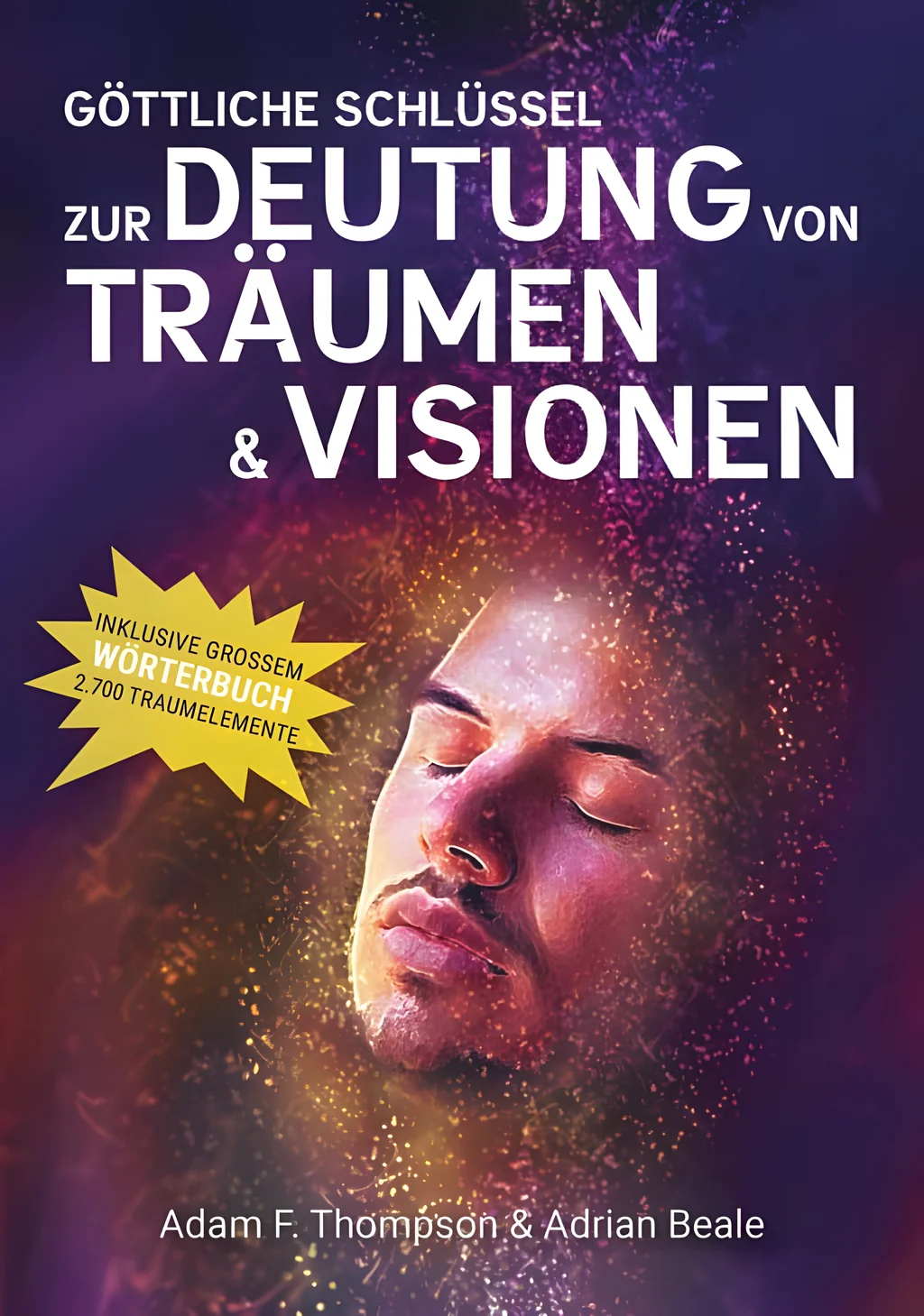Coverbild: Göttliche Schlüssel zur Deutung von Träumen & Visionen
