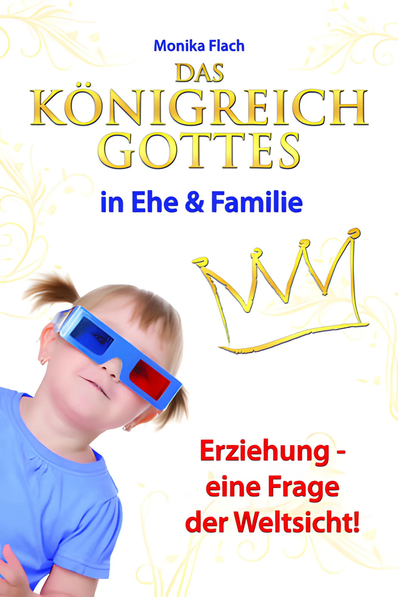 Das Königreich Gottes in Ehe und Familie