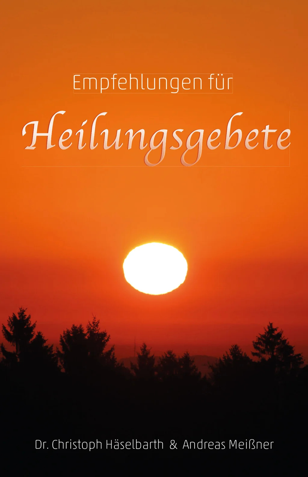 Coverbild: Empfehlungen für Heilungsgebete