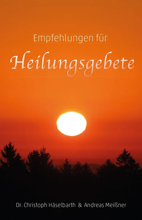 Coverbild: Empfehlungen für Heilungsgebete