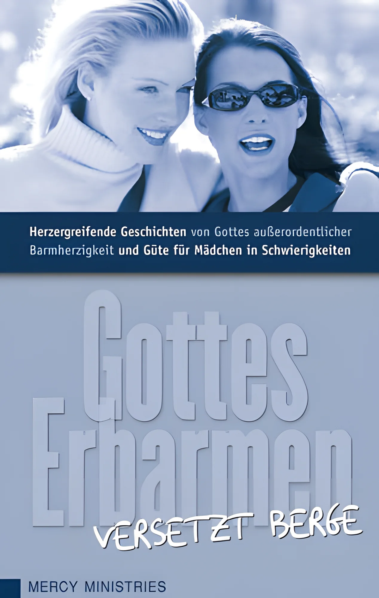 Gottes Erbarmen versetzt Berge