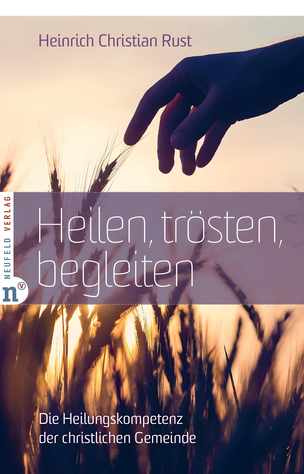Coverbild: Heilen, trösten, begleiten