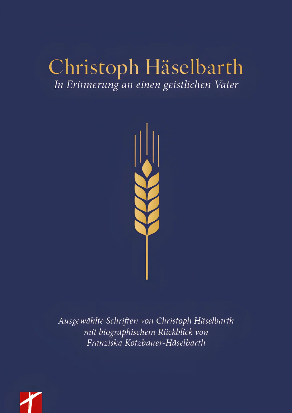 Coverbild: Christoph Häselbarth - In Erinnerung an einen geistlichen Vater