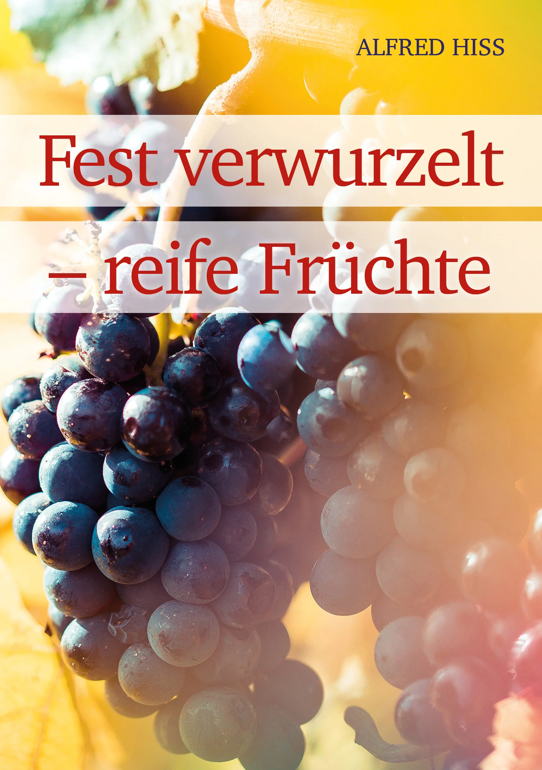 Fest verwurzelt - reife Früchte