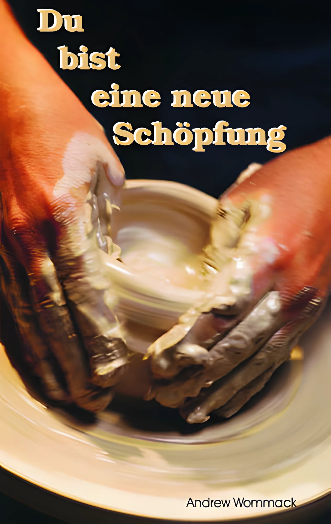 Du bist eine neue Schöpfung