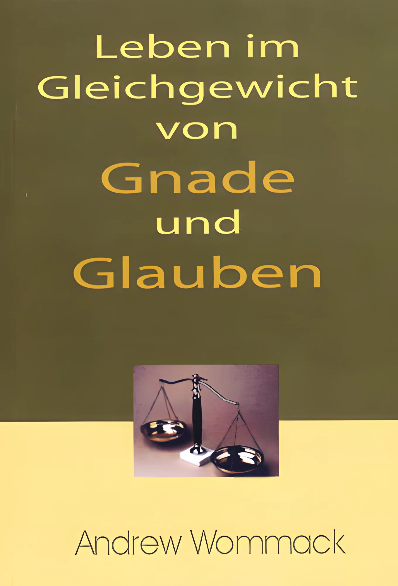 Leben im Gleichgewicht von Gnade und Glauben