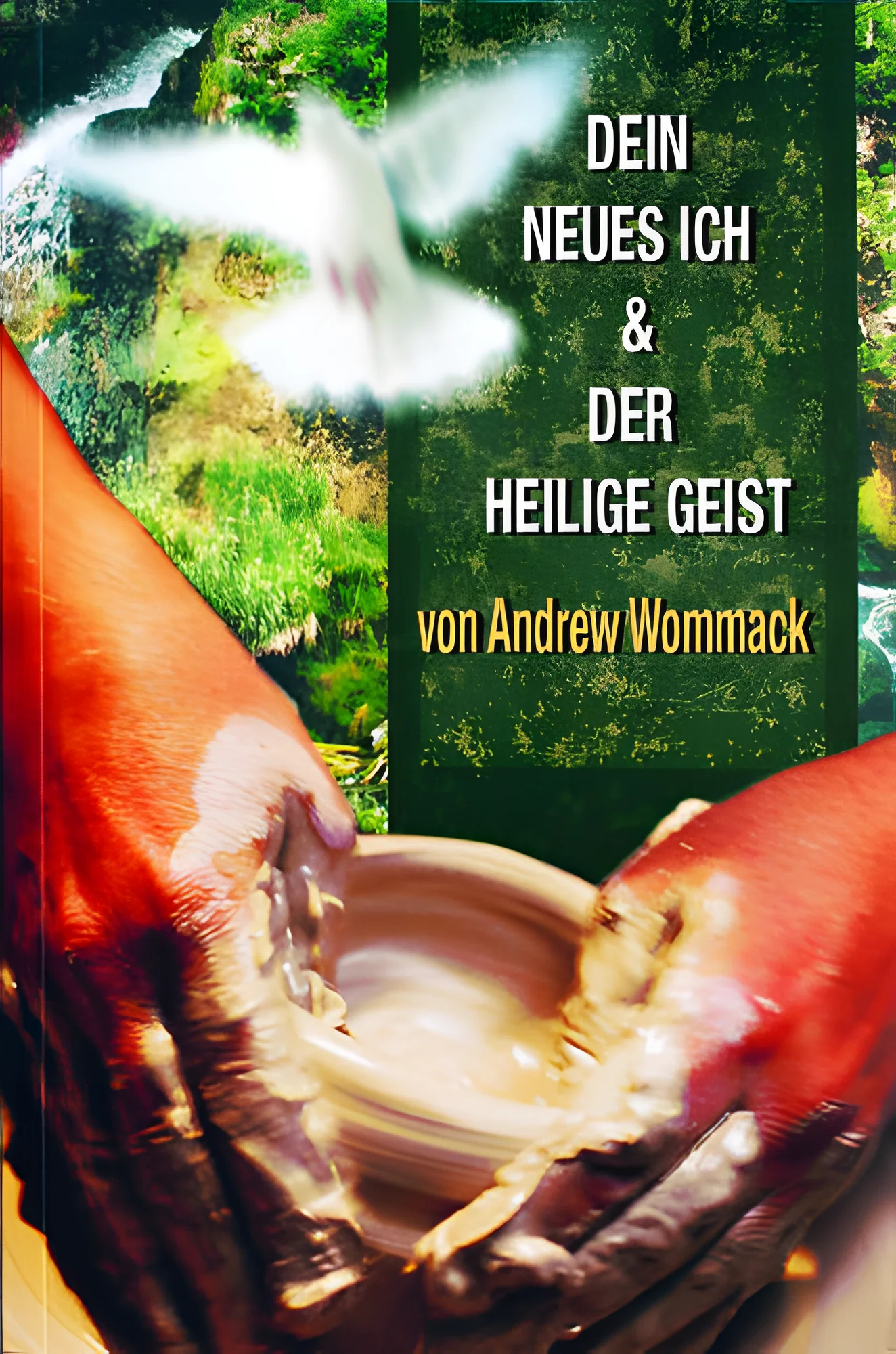 Dein neues Ich und Der Heilige Geist