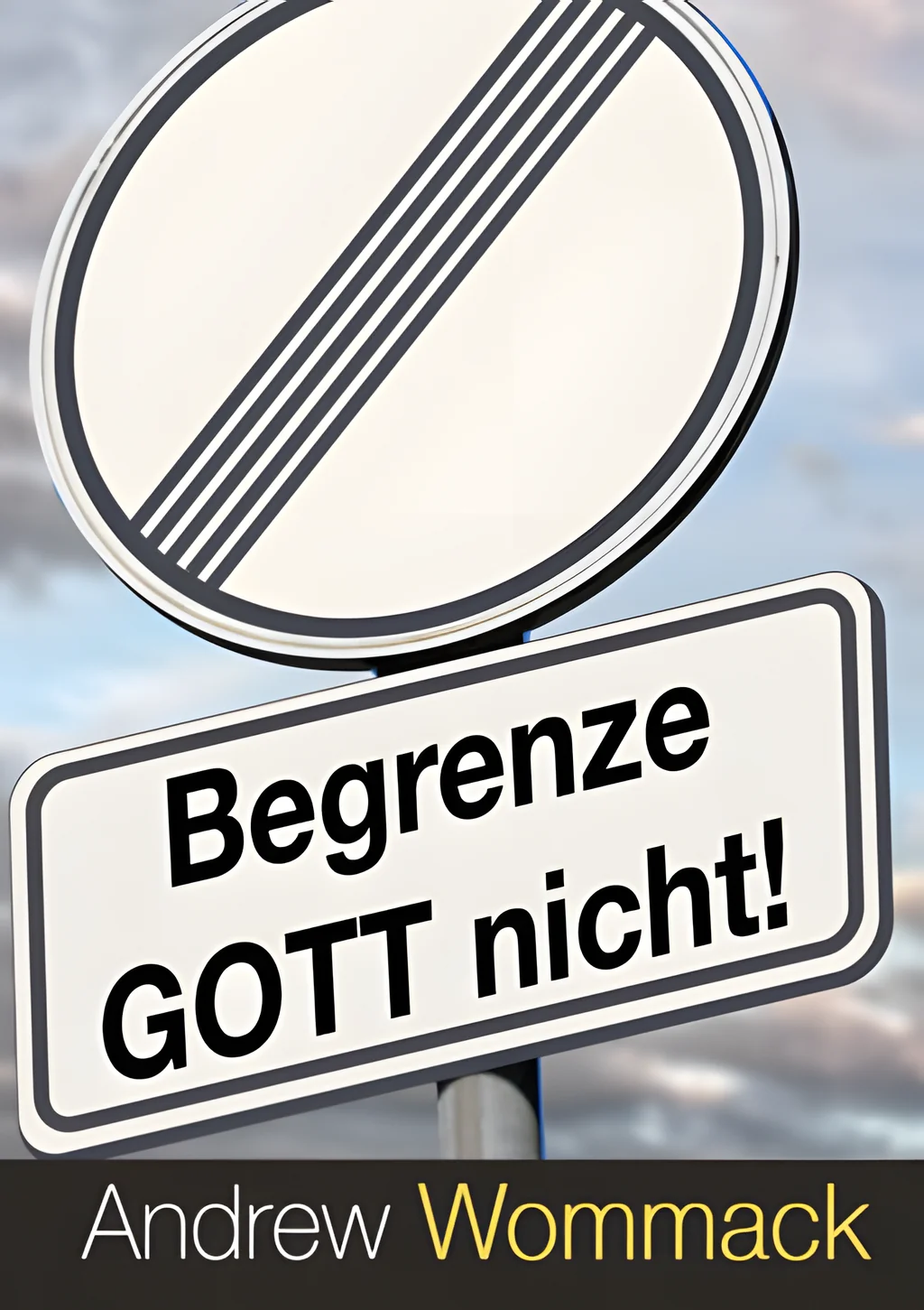 Coverbild: Begrenze Gott nicht