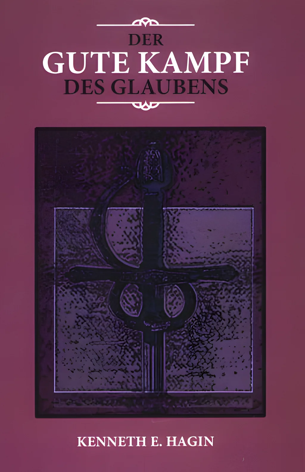 Coverbild: Der gute Kampf des Glaubens