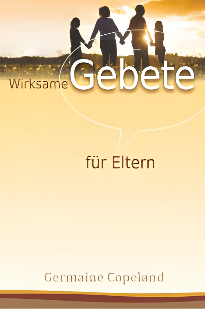 Wirksame Gebete für Eltern
