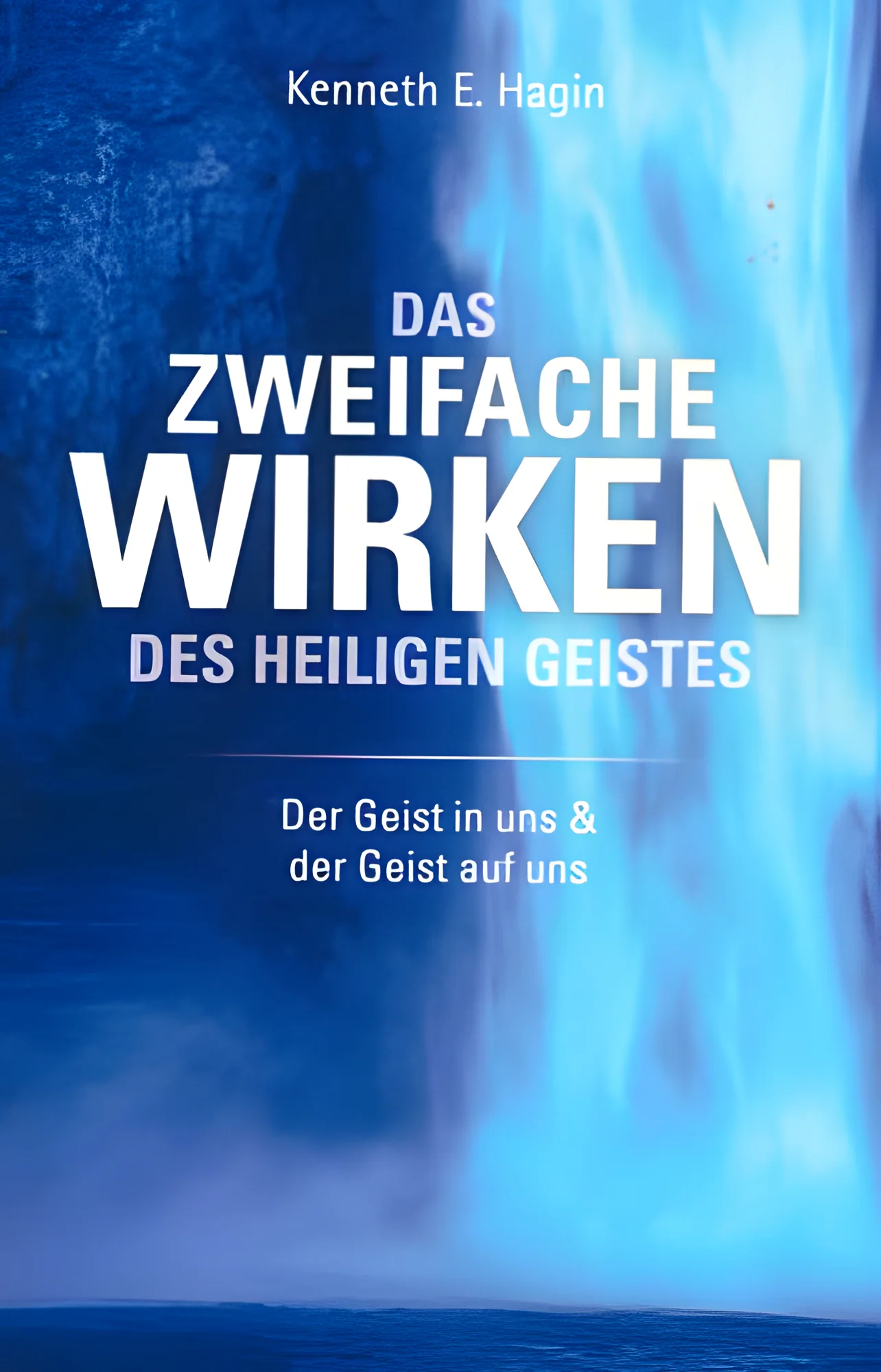 Das zweifache Wirken des Heiligen Geistes