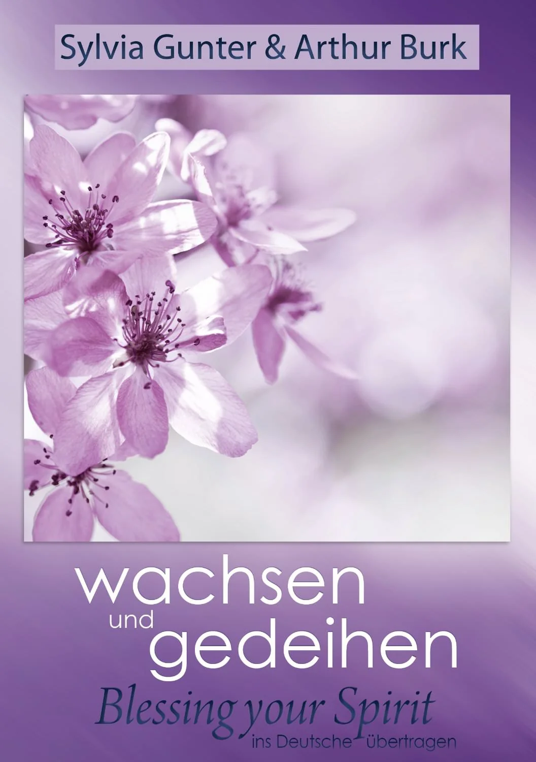 wachsen und gedeihen - Blessing Your Spirit