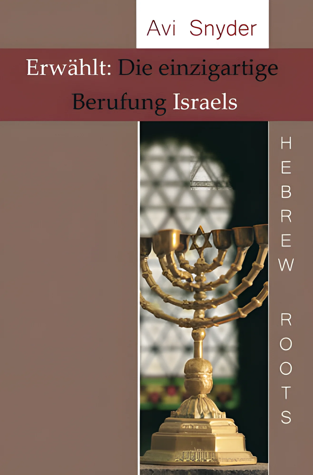Erwählt: Die einzigartige Berufung Israels