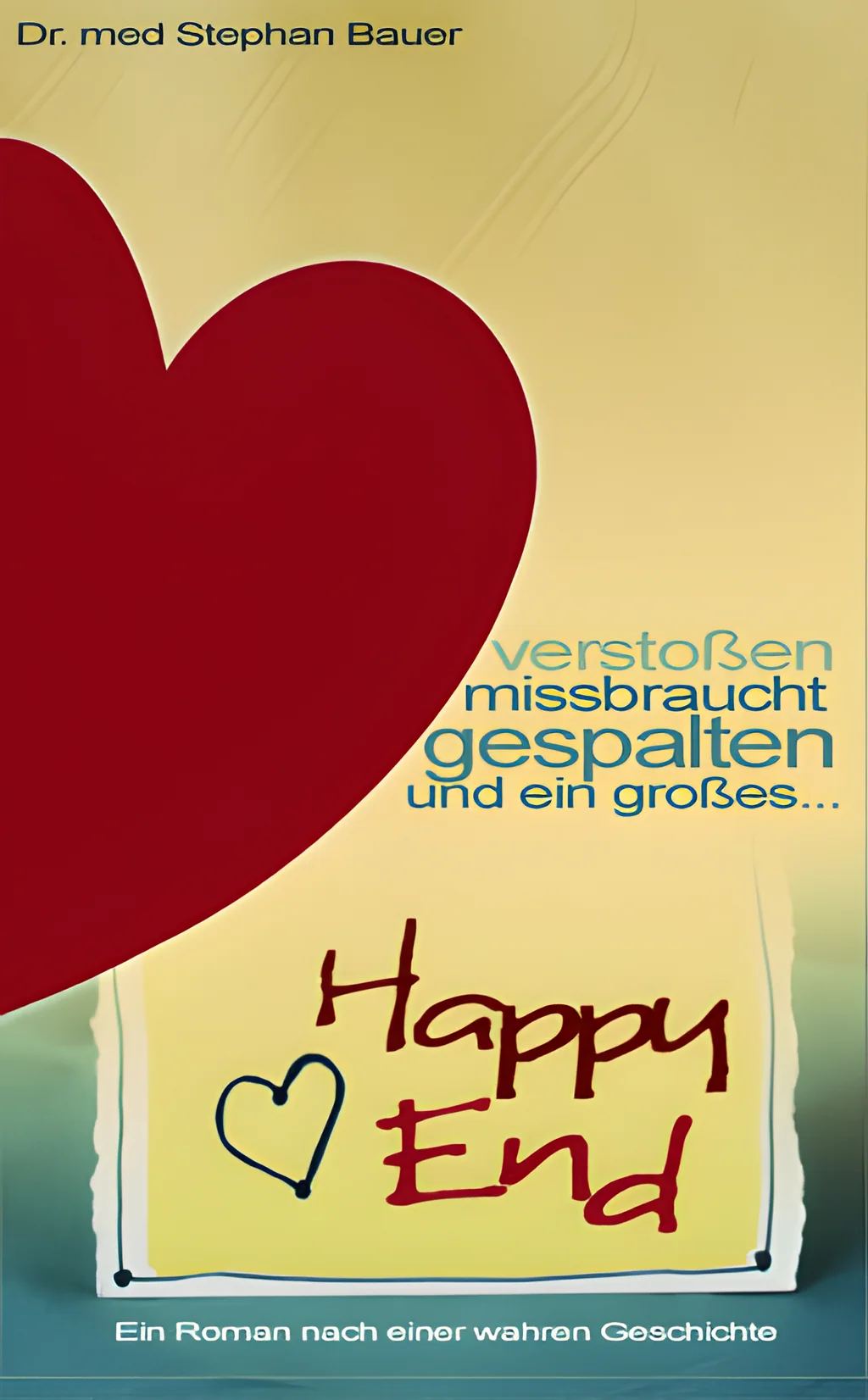 Coverbild: Verstoßen, missbraucht, gespalten - und ein großes Happy End