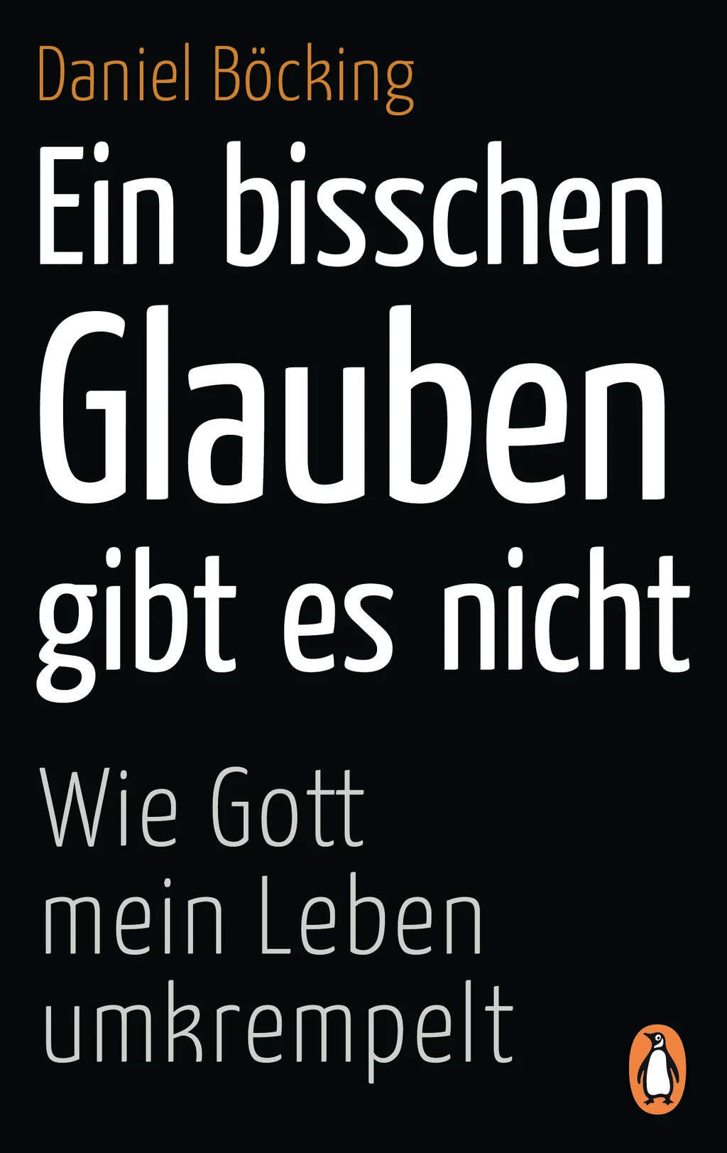Coverbild: Ein bisschen Glauben gibt es nicht
