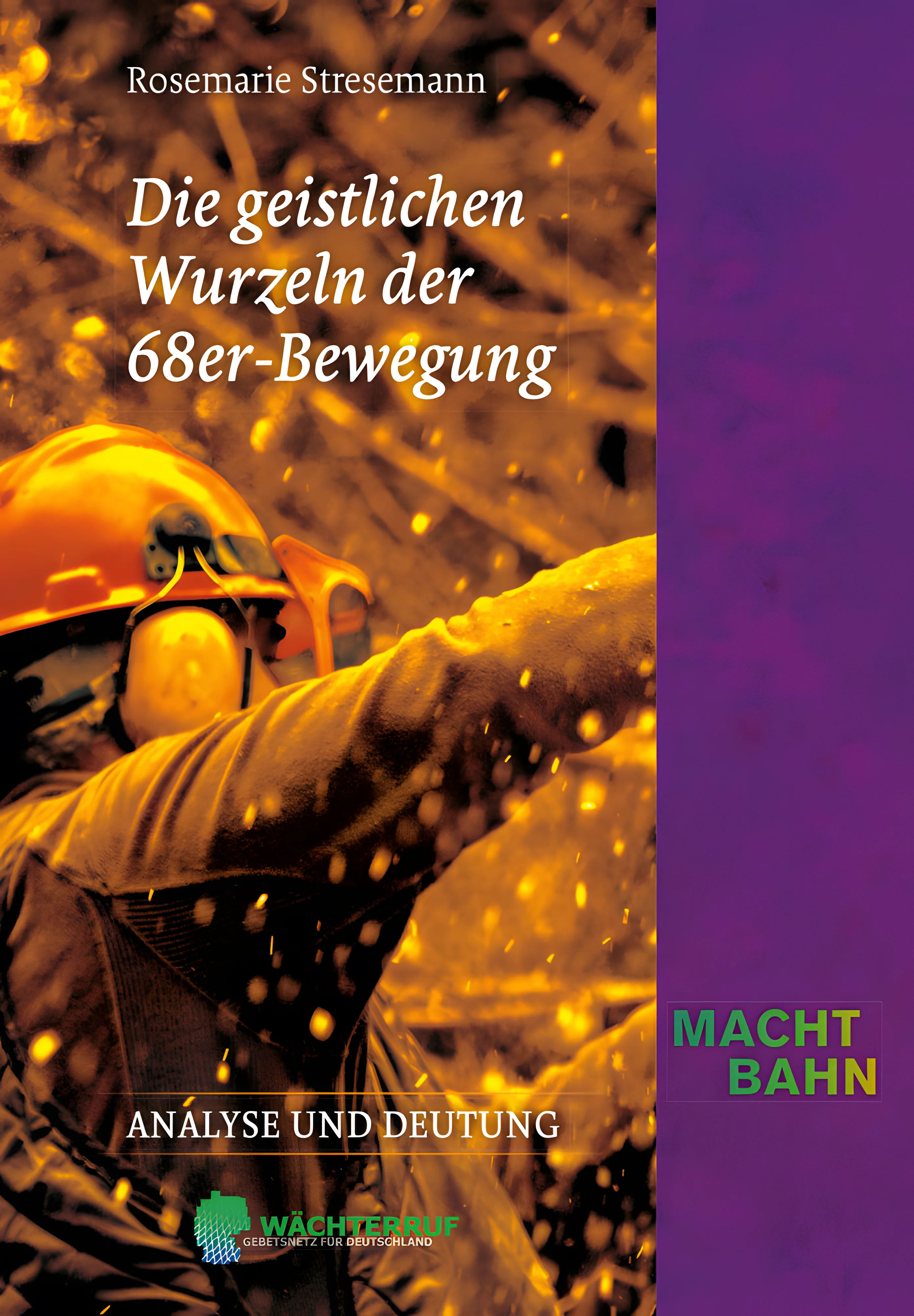 Die geistlichen Wurzeln der 68er-Bewegung