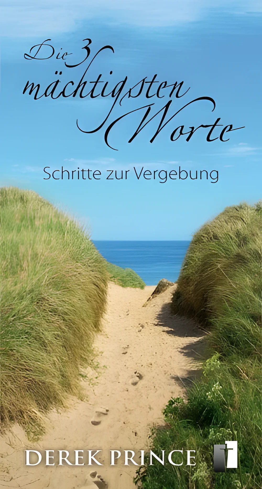 Coverbild: Die 3 mächtigsten Worte