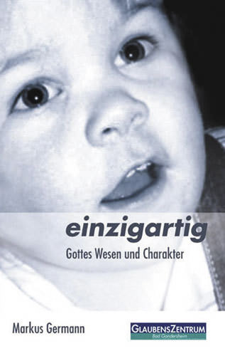 882839 Cover Einzigartig - Gottes Wesen und Charakter