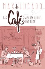 Cover Das Café zwischen Himmel und Erde