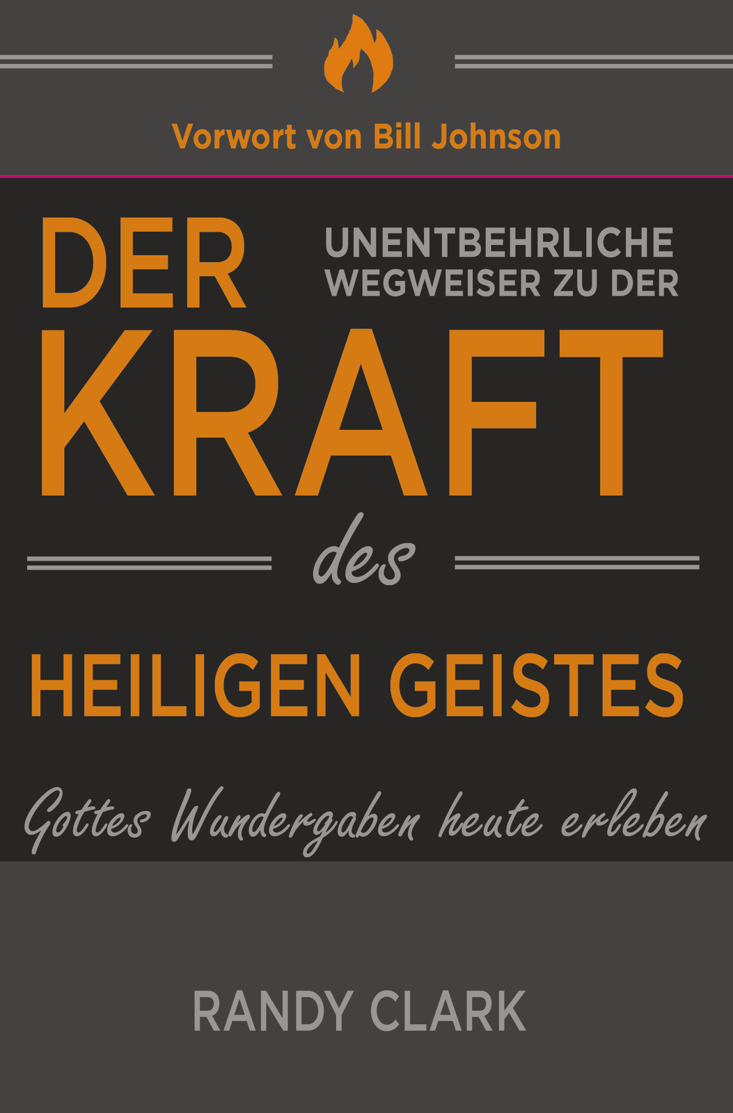 Cover Der unentbehrliche Wegweiser zu der Kraft des Heiligen Geistes Cover Der unentbehrliche Wegweiser zu der Kraft des Heiligen Geistes