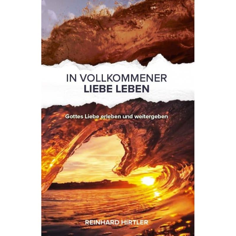 in-vollkommener-liebe-leben-reinhard-hirtler in-vollkommener-liebe-leben-reinhard-hirtler