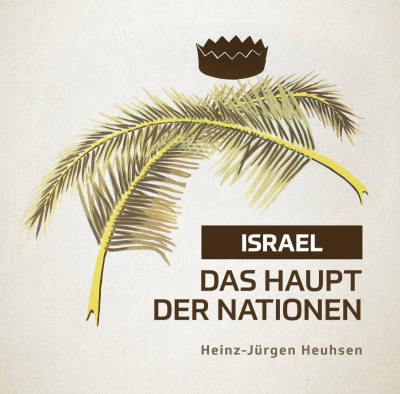 Israel Das Haupt der Nationen