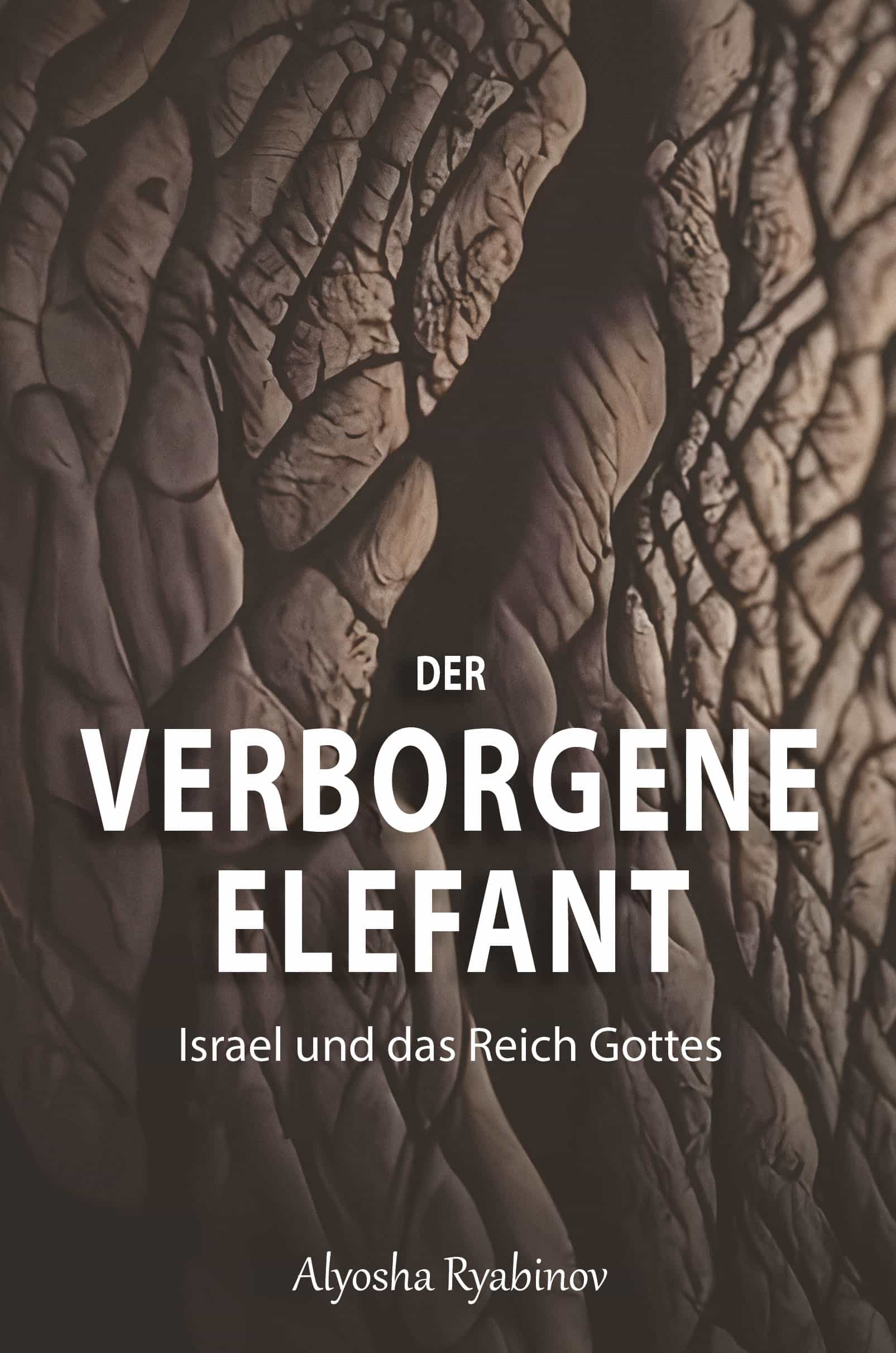 Cover Der vergonene Elefant - Israel und das Reich Gottes