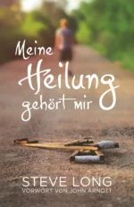 Buchcover Meine Heilung gehört mir von Steve Long aus king2come