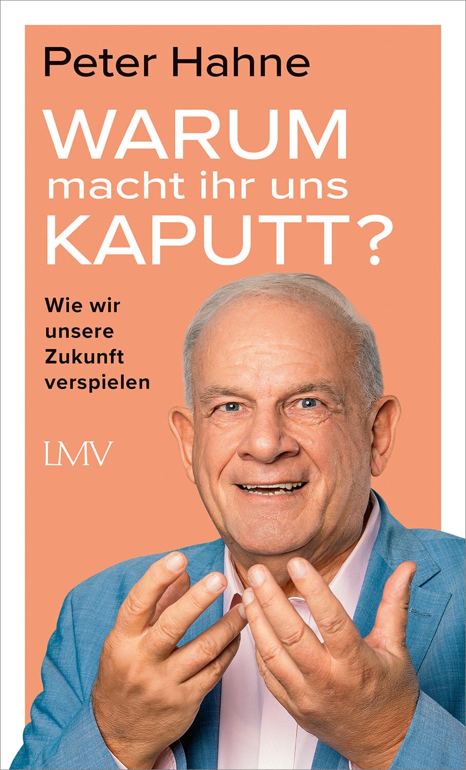 Buchcover Warum macht ihr uns kaputt? von Peter Hahne aus Langen-Müller