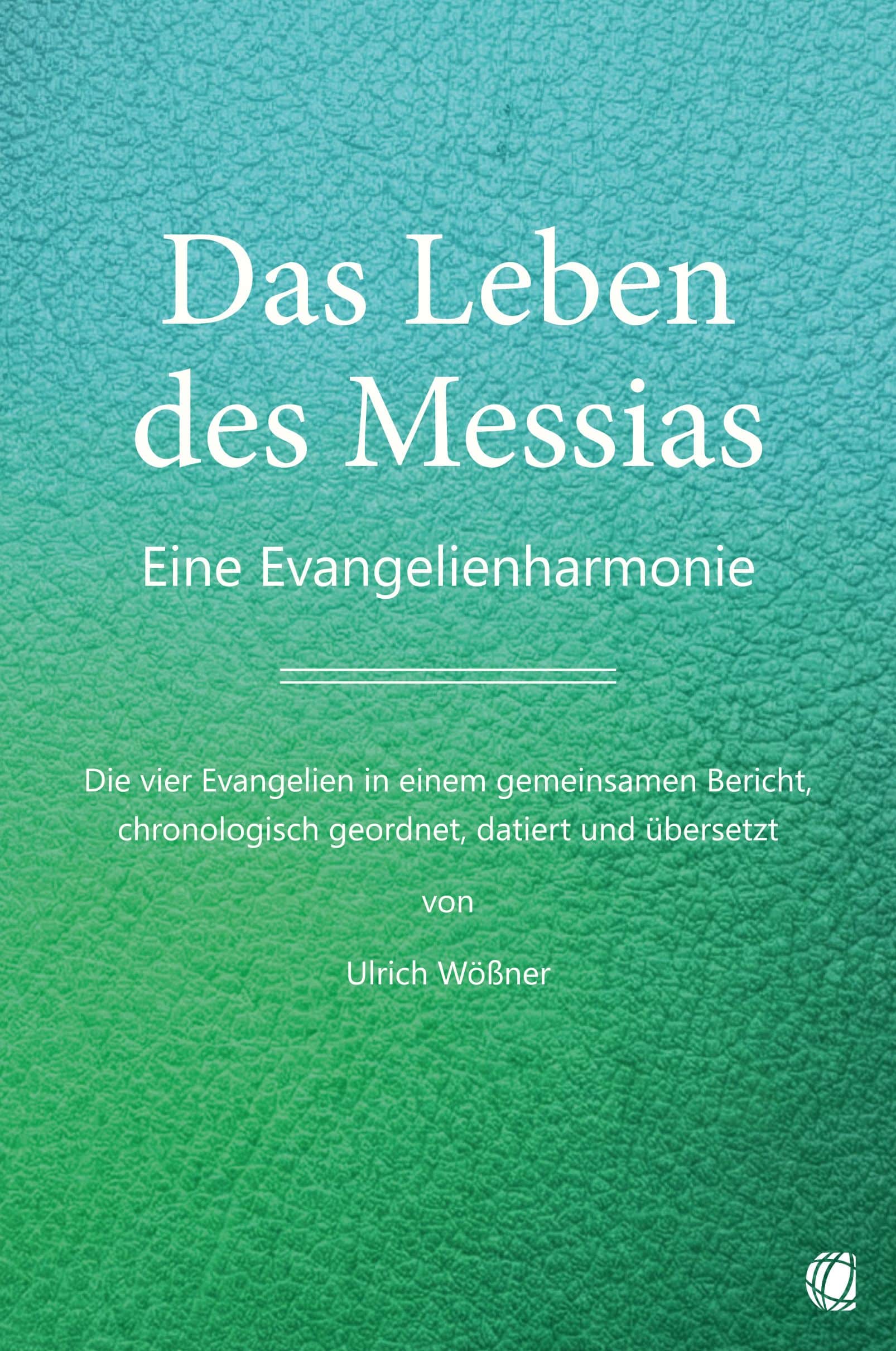 Buchcover Das Leben des Messias von Wößner Ulrich aus Glory World