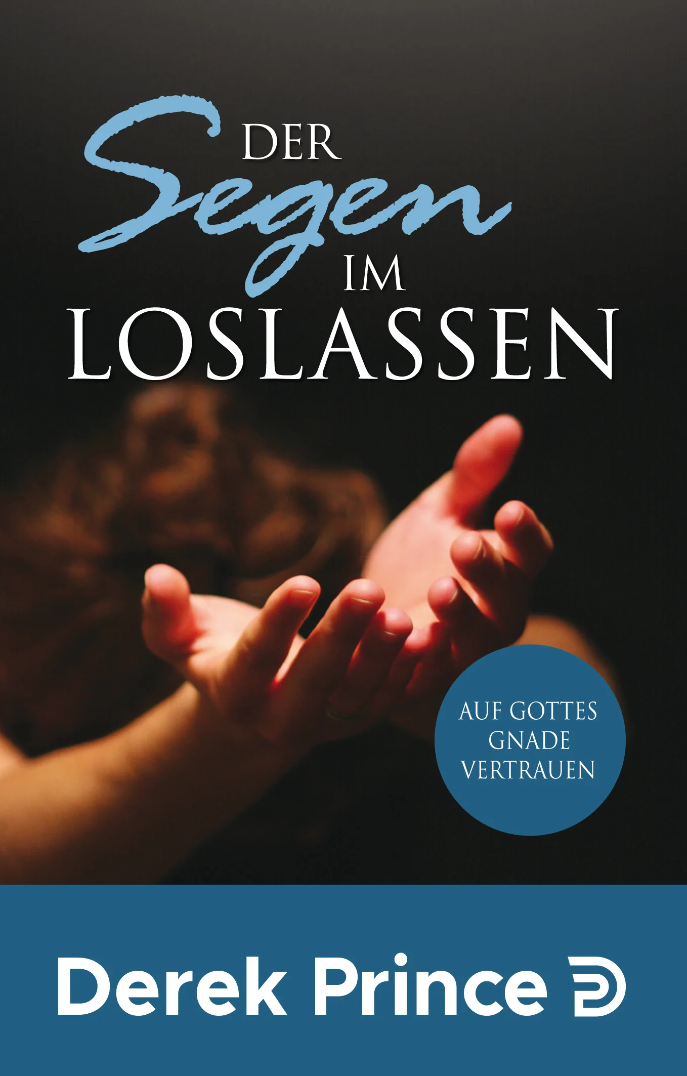 Buchcover Der Segen im Loslassen von Prince, Derek aus IBL