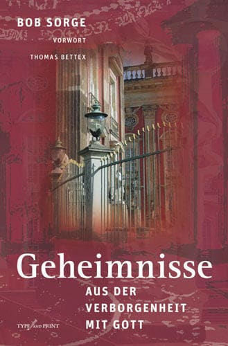 Buchcover Geheimnisse aus der Verborgenheit mit Gott von Sorge, Bob aus Type and Print Verlag