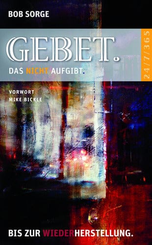 Buchcover Gebet. Das nicht aufgibt. von Sorge, Bob aus Type and Print Verlag